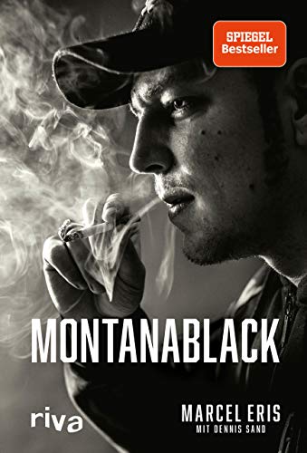 MontanaBlack: Vom Junkie zum YouTuber. Die Autobiografie des erfolgreichsten deutschen...