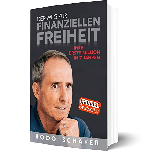 Der Weg zur finanziellen Freiheit Bodo Schäfer Ihre erste Million in 7 Jahren Erfolgsbuch...