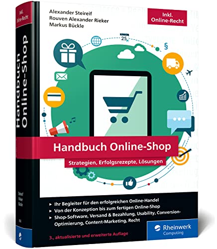 Handbuch Online-Shop: Strategien, Erfolgsrezepte, Lösungen für wirkungsvollen E-Commerce. Der...